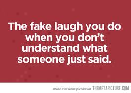 Fake laugh - The Meta Picture via Relatably.com