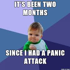 Panic Attacks can kiss my ass - Meme on Imgur via Relatably.com