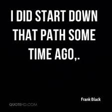 Frank Black Quotes | QuoteHD via Relatably.com