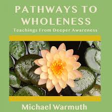 Pathways To Wholeness