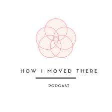 How I moved there - The Global Career Podcast