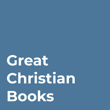 The Great Christian Books Podcast