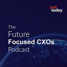 The Future Focused CXOs Podcast