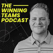 The Winning Teams Podcast