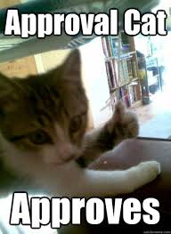 Approval Cat memes | quickmeme via Relatably.com
