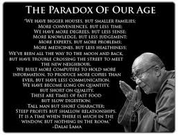 The Paradox Of Our Age #Quote #DalaiLama | One Person, One World. via Relatably.com