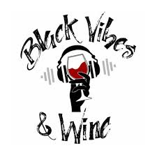 Black Vibes & Wine