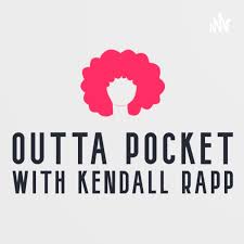 Outta Pocket With Kendall Rapp