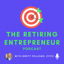 The Retiring Entrepreneur Podcast