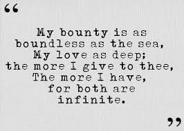 Also from Romeo and Juliet, Act II Scene II: &quot;My bounty is as ... via Relatably.com