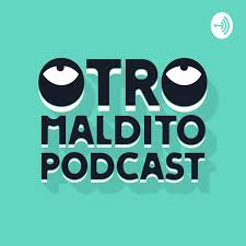 Otro Maldito Podcast