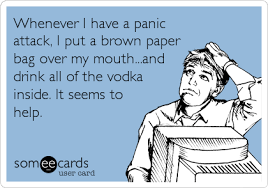 Whenever I have a panic attack, I put a brown paper bag over my ... via Relatably.com