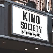 Kino Society with Owen Shapiro