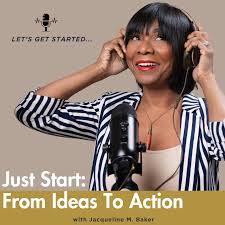 Just Start: From Ideas to Action