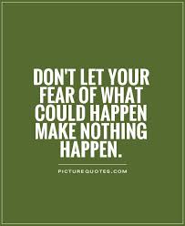 Fear Quotes | Fear Sayings | Fear Picture Quotes via Relatably.com
