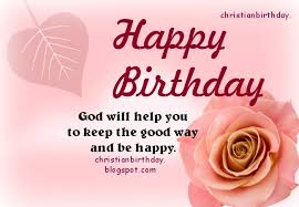 Happy Birthday. God will be with you Christian Card | Christian ... via Relatably.com