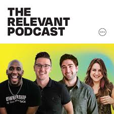 The RELEVANT Podcast