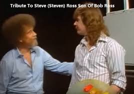 Tribute-To-Steve-Steven-Ross-Son-Of-Bob-Ross.jpg via Relatably.com