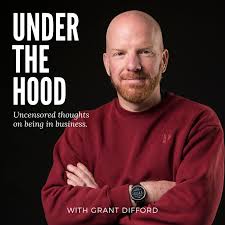 Under The Hood with Grant Difford