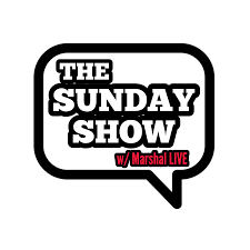 The Sunday Show w/ Marshal LIVE