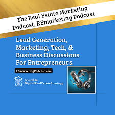 The Real Estate Marketing Podcast, REmarketing Podcast