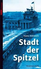 Hans Helmich: Stadt der Spitzel - helmich