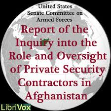 Report of the Inquiry into the Role and Oversight of Private Security Contractors in Afghanistan
