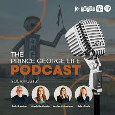 The Prince George Life Podcast