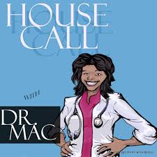 HouseCall with Dr. Mac