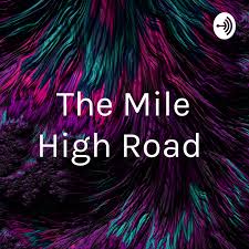 The Mile High Road