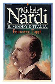 Si ricorda a tal proposito l&#39;evangelista italo - americano Michele Nardi e sua moglie Blanche che nel 1902 si trasferirono a Napoli e per ben ... - michele_nardi