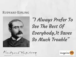 Positive Quotes : Rudyard Kipling : I Always Prefer To See The ... via Relatably.com
