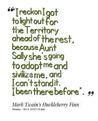 I reckon... ~Huck Finn | Timeless Literary Quotes | Pinterest ... via Relatably.com
