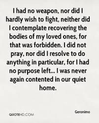 Geronimo Quotes | QuoteHD via Relatably.com