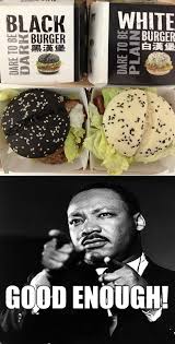 -Funny-MEMES-Black-hamburger-vs.-White-hamburger-MEME.jpg via Relatably.com