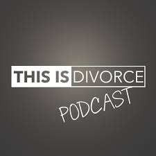 This Is Divorce Podcast