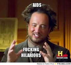 aids... - Ancient Aliens Meme Generator Captionator via Relatably.com