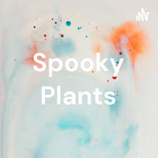 Spooky Plants