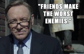 10 badass Frank Underwood quotes that prove you need to be ... via Relatably.com