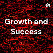 Growth and Success