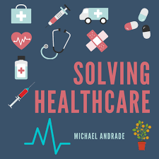 Podcast Archives | Solving Healthcare