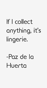 Paz de la Huerta Quotes &amp; Sayings via Relatably.com