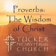 Proverbs: The Wisdom of Christ