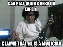 Scumbag Guitar hero player memes | quickmeme via Relatably.com