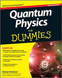 Quantum Physics For Dummies: Holzner, Steven: 9781118460825 ...