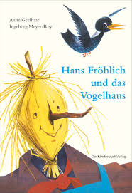 Hans Fröhlich und das Vogelhaus - Anne Geelhaar - BELTZ