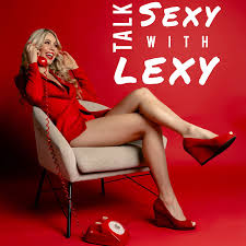 Talk Sexy with Lexy