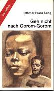 Othmar <b>Franz Lang</b> - Geh nicht nach Gorom-Gorom. 2,00 €. Verkaufspreis in € - LangGorom