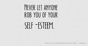 Quotes About Self Esteem. QuotesGram via Relatably.com