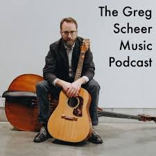 The Greg Scheer Music Podcast
